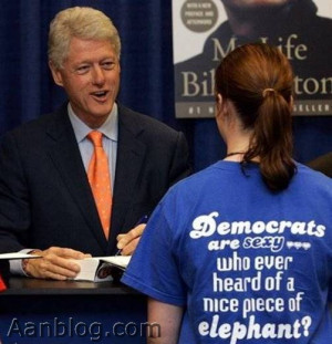 democrats are sexy bill clinton an american democrat a funny quote ...