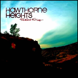 album hawthorne heights fragile future