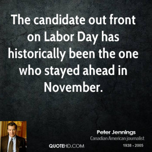 The candidate out front on Labor Day has historically been the one who ...