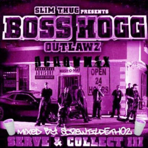 Boss Hogg Outlawz Serve Collect Iii Screwed N Front Largejpg picture