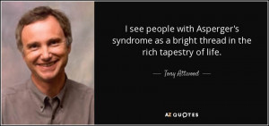 see people with Asperger's syndrome as a bright thread in the rich ...