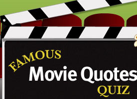 Famous Quotes Trivia Questions And Answers ~ Famous Movie Quotes Quiz