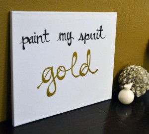 ... Wall Art Song Lyrics Canvas Quote Painting Paint My Spirit Gold