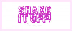 Shake It Off!
