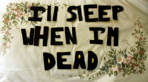 no ments no sleep quotes tumblr no sleep quotes tumblr