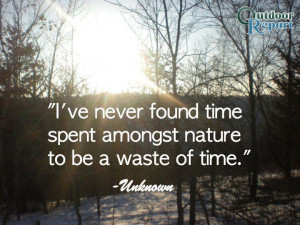 outdoors quotes spent amongst nature to be a waste of time # outdoors ...