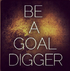 Be a GOAL DiggerFit, Goals Digger, Inspiration Perspirant, Blond, You ...