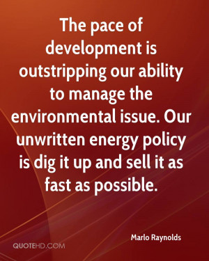 The pace of development is outstripping our ability to manage the ...