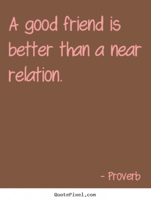 proverb more friendship quotes success quotes inspirational quotes