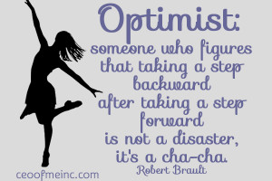 What about you? Are you more optimistic or pessimist by nature? Or are ...