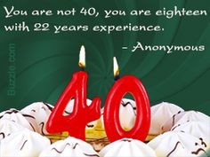 40th Birthday Sayings