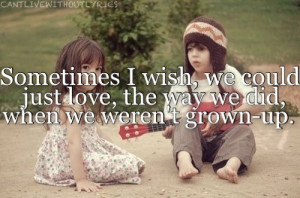 Sometimes i wish, we could just love, the way we die, when we weren't ...