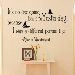 Alice In Wonderland Wall Decals Quotes It's No Use Going Back To ...