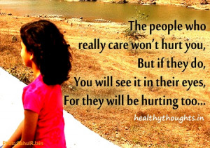 The people who really care won’t hurt you,