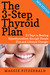 Thyroid Plan: 21 Days to Beating Hypothyroidism through Simple Diet ...