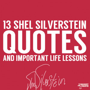 Shel Silverstein Quotes Happy Endings 13 quotes and important life