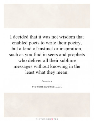 their poetry, but a kind of instinct or inspiration, such as you find ...