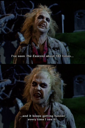 Beetlejuice Loves Comedies Like The Exorcist