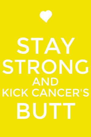 THANK YOU FOR JOINING IN THE FIGHT TO KICK CANCER'S BUTT!!!