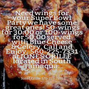 Quotes Picture: need wings for your super bowl party we have some ...
