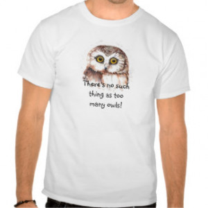 Owl Quotes T-shirts & Shirts
