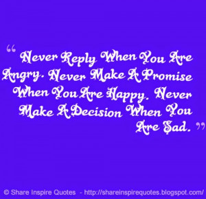 are happy never make a decision when you are sad