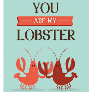 Love Quote print (Mint Green) - You Are My Lobster, 8