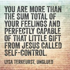 ... gift from Jesus called self-control.