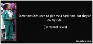 kids used to give me a hard time but they re on my side emmanuel lewis