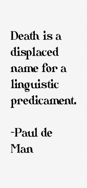 Paul de Man Quotes & Sayings