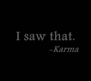 saw that ~ Karma 