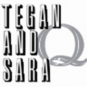 Tegan and Sara Quote