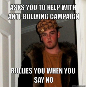 When the natural blowback of bullying arises, those adults who ...