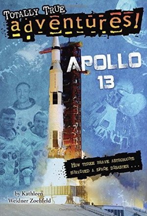 Apollo 13 (Totally True Adventures) (A Stepping Stone Book(TM))