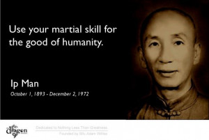 Ip Man Quote!: Art Quotes, Art Wisdom, Art Lifestyle, Sharon Logan, Ip ...