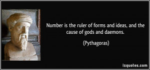 Number is the ruler of forms and ideas, and the cause of gods and ...