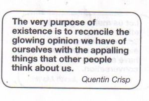 Quentin Crisp Quote.