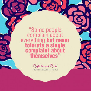 Mufti Menk Quote: Some people complain about everything …