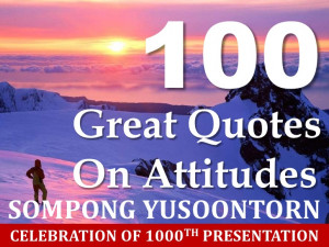 The Great 100 Quotes On Attitude!!!