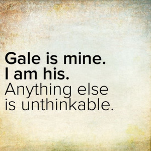 Gale. Katniss. Natural, eternal love that is impossible because of ...