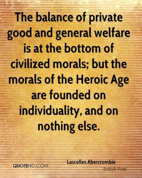 The balance of private good and general welfare is at the bottom of ...