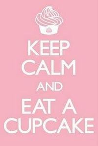 Cupcake Quotes And Sayings Cupcake Sayings Keep calm and