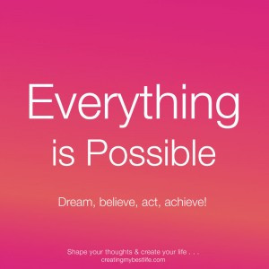 -possible-Everything-is-Possible-quotes-and-best-life-lessons-thought ...