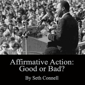 Affirmative Action: Good or Bad?