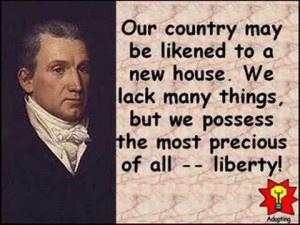 President James Monroe quote on liberty.