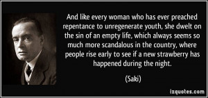 ... scandalous in the country, where people rise early to see if a new