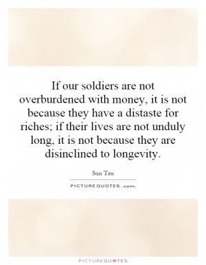 ... it is not because they are disinclined to longevity. Picture Quote #1