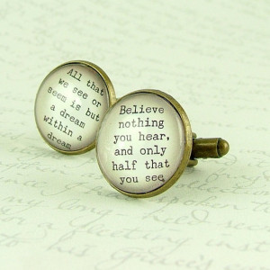 SALE - Edgar Allan Poe Cufflinks Literary Quotes - Believe nothing you ...