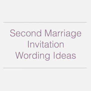 Second Wedding Invitation Wording