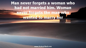 ... married him. Woman never forgets the man who wanted to marry her - Men